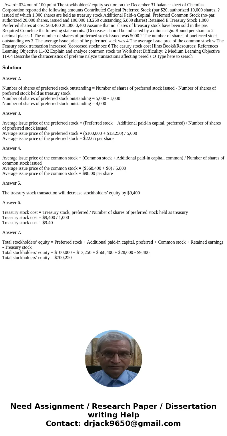  . Award: 034 out of 100 point The stockholders\' equity section on the December 31 balance sheet of Chemfast Corporation reported the following amounts Contrib