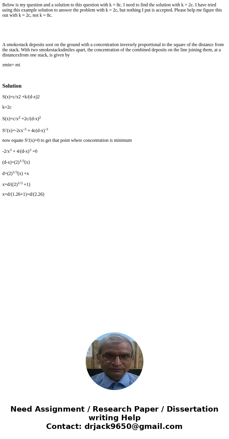  Below is my question and a solution to this question with k = 8c. I need to find the solution with k = 2c. I have tried using this example solution to answer t