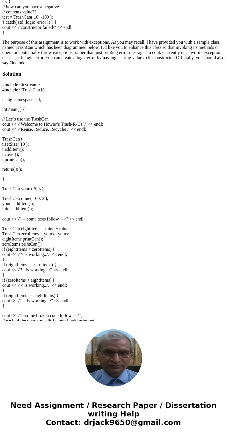 C++ Exception Handling Program Sample Driver: TrashCan yours; TrashCan mine; TrashCan test; yours.setSize( 10 ); mine.setSize( 10 ); test.setSize( 5 ); yours.ad C++ Exception Handling Program Sample Driver: TrashCan yours; TrashCan mine; TrashCan test; yours.setSize( 10 ); mine.setSize( 10 ); test.setSize( 5 ); yours.ad