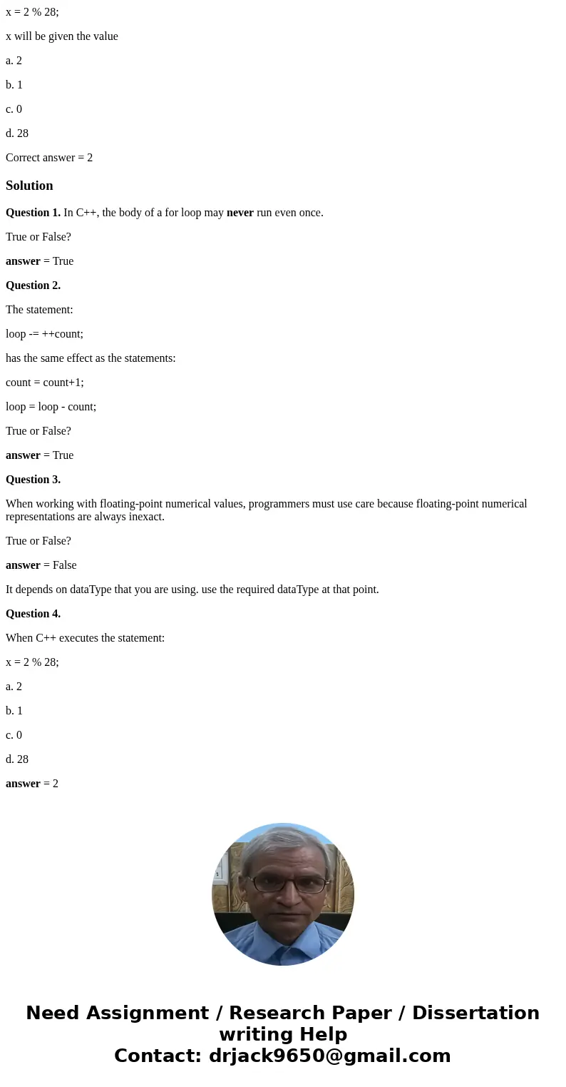 C++ Programming Below are answers I got wrong on a quiz. But, sometimes answers that were marked wrong, were actually correct. I need someone to verify the corr C++ Programming Below are answers I got wrong on a quiz. But, sometimes answers that were marked wrong, were actually correct. I need someone to verify the corr
