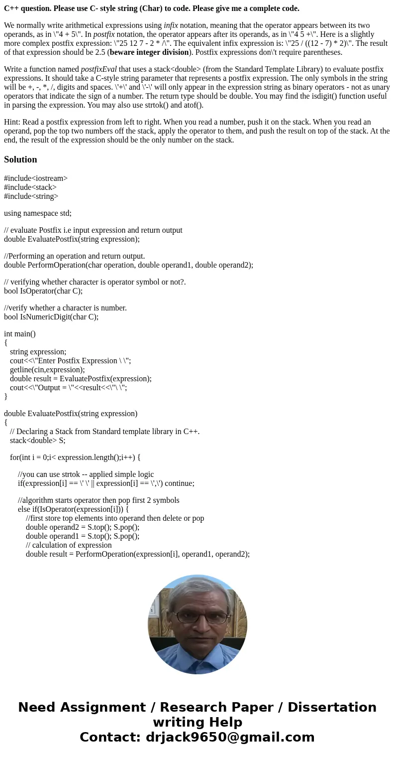 C++ question. Please use C- style string (Char) to code. Please give me a complete code. We normally write arithmetical expressions using infix notation, meanin C++ question. Please use C- style string (Char) to code. Please give me a complete code. We normally write arithmetical expressions using infix notation, meanin