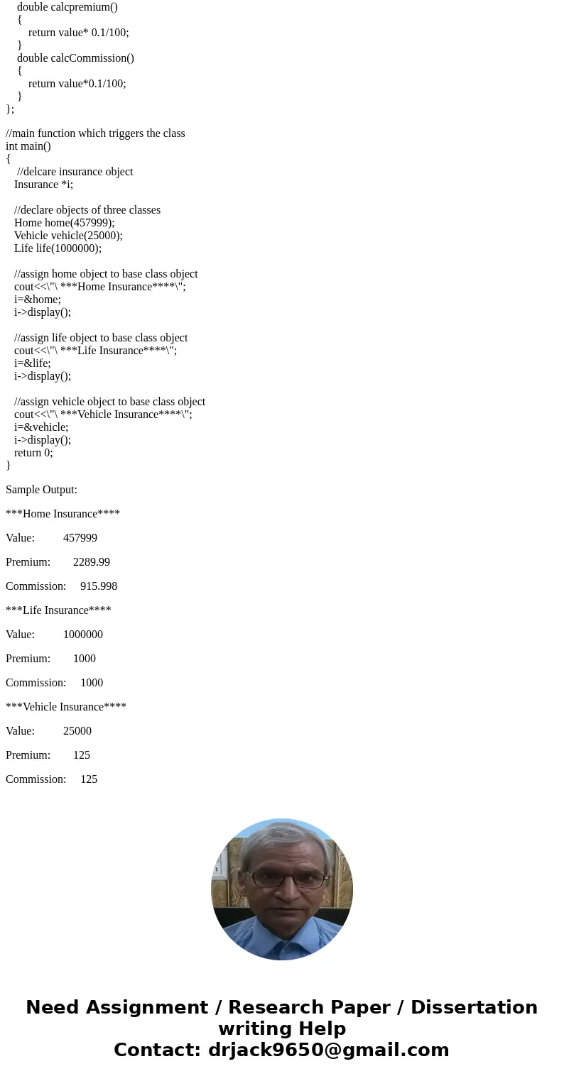 c++ using polymorphyism , create an inheritance hierarchy for the following types of insurance : Home, vehicle , life 2 member functions should be included: - c c++ using polymorphyism , create an inheritance hierarchy for the following types of insurance : Home, vehicle , life 2 member functions should be included: - c