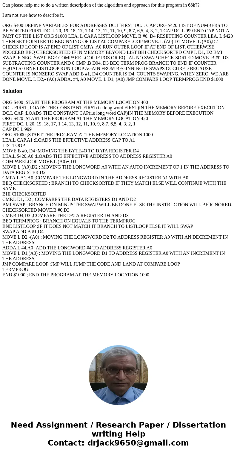 Can please help me to do a written description of the algorithm and approach for this program in 68k?? I am not sure how to describe it. ORG $400 DEFINE VARIABL Can please help me to do a written description of the algorithm and approach for this program in 68k?? I am not sure how to describe it. ORG $400 DEFINE VARIABL