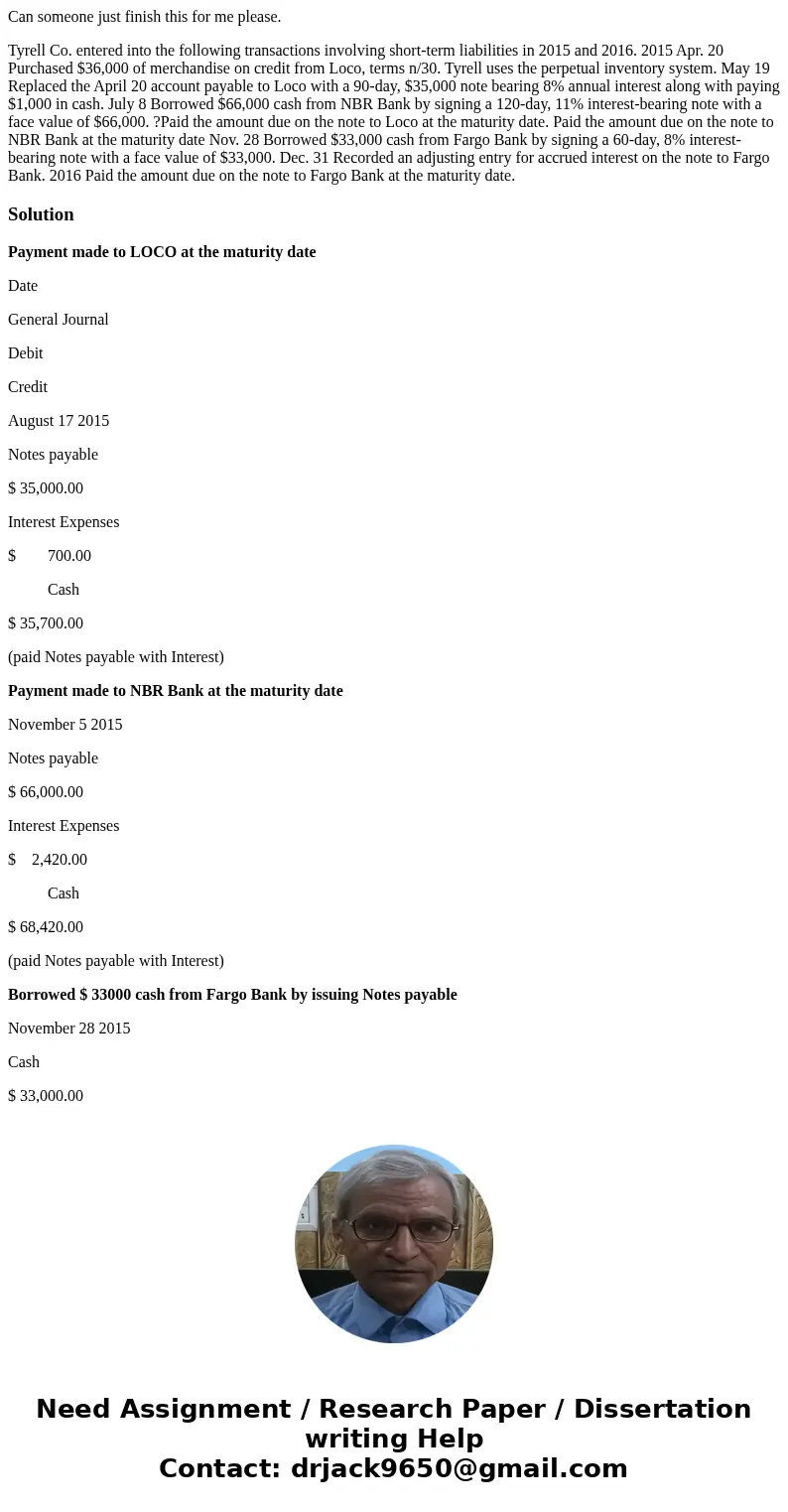 Can someone just finish this for me please. Tyrell Co. entered into the following transactions involving short-term liabilities in 2015 and 2016. 2015 Apr. 20 P