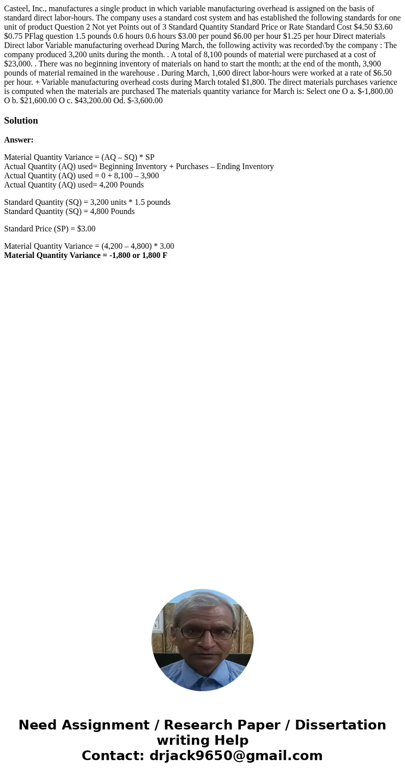  Casteel, Inc., manufactures a single product in which variable manufacturing overhead is assigned on the basis of standard direct labor-hours. The company uses