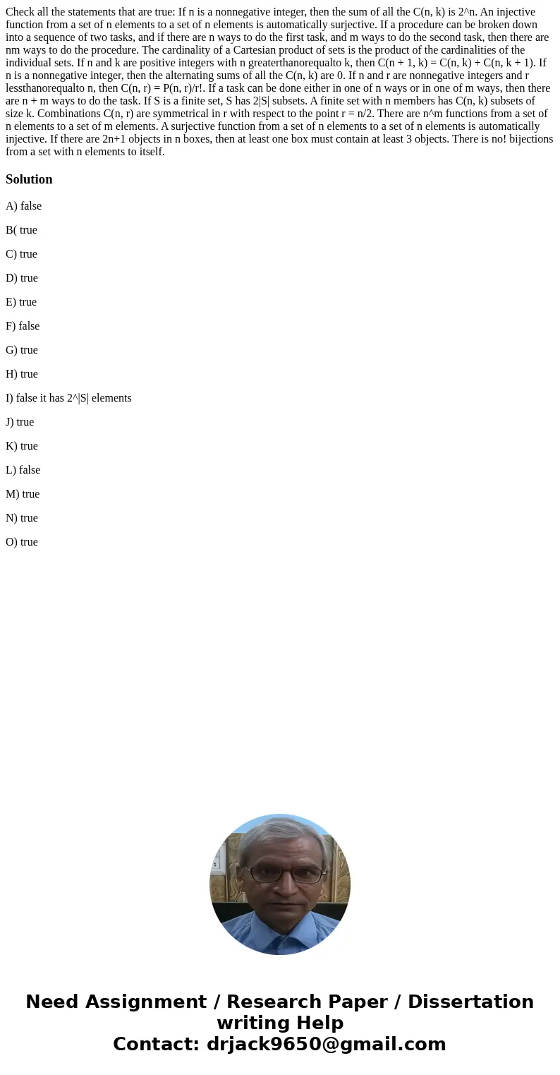  Check all the statements that are true: If n is a nonnegative integer, then the sum of all the C(n, k) is 2^n. An injective function from a set of n elements t