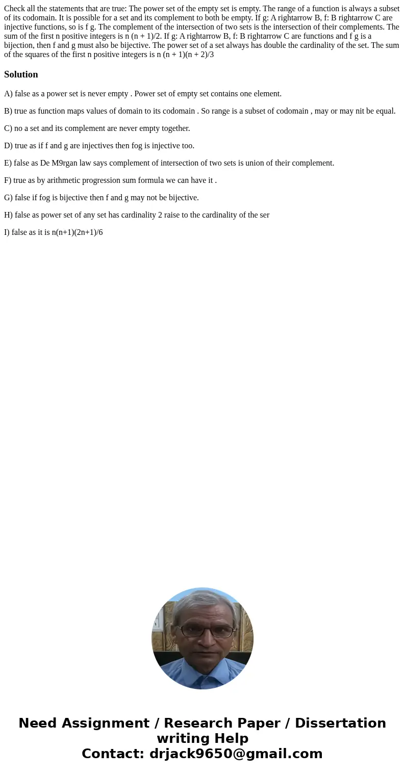 Check all the statements that are true: The power set of the empty set is empty. The range of a function is always a subset of its codomain. It is possible for  Check all the statements that are true: The power set of the empty set is empty. The range of a function is always a subset of its codomain. It is possible for