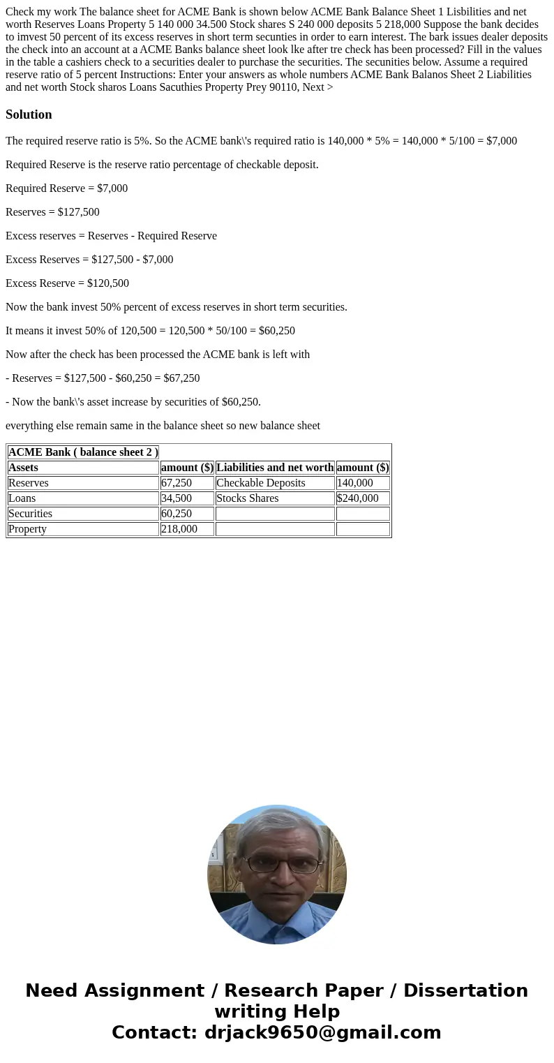  Check my work The balance sheet for ACME Bank is shown below ACME Bank Balance Sheet 1 Lisbilities and net worth Reserves Loans Property 5 140 000 34.500 Stock