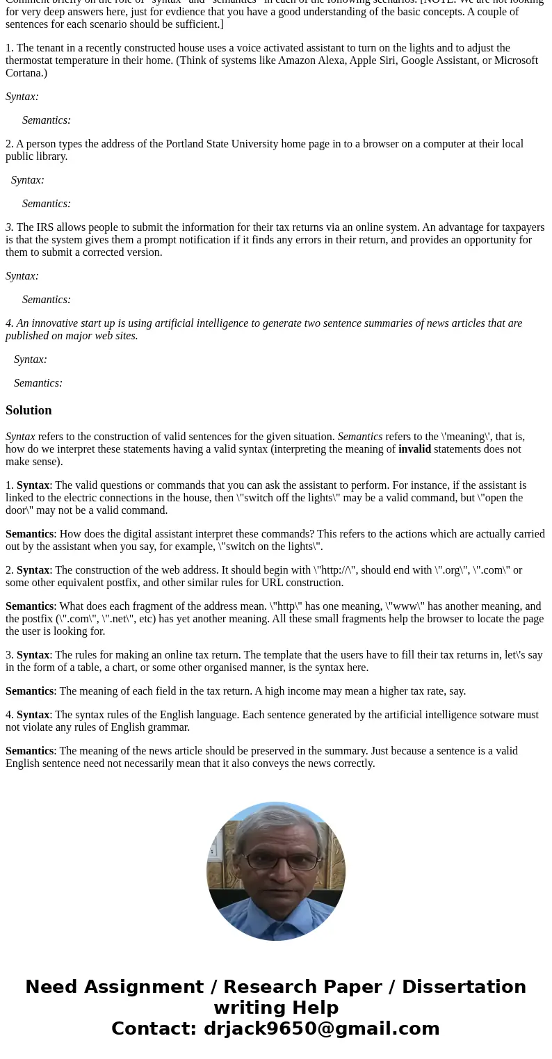 Comment briefly on the role of “syntax” and “semantics” in each of the following scenarios. [NOTE: We are not looking for very deep answers here, just for evdie Comment briefly on the role of “syntax” and “semantics” in each of the following scenarios. [NOTE: We are not looking for very deep answers here, just for evdie