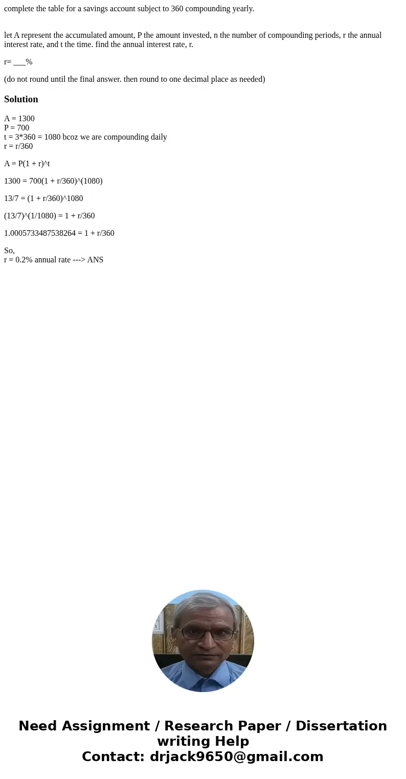 complete the table for a savings account subject to 360 compounding yearly. let A represent the accumulated amount, P the amount invested, n the number of compo