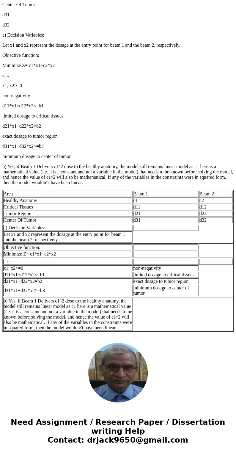  Consider the following problem in Radiation Therapy. Radiation therapy involves using an external beam treatment machine to pass ionizing radiation through the