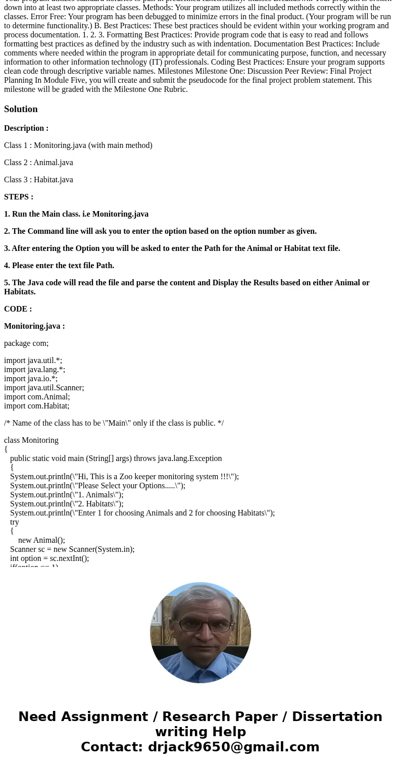 Create a program for a zookeeper monitoring system using two classes. One to be used to determine what the user wants to do, monitor animals or habitats. The ot Create a program for a zookeeper monitoring system using two classes. One to be used to determine what the user wants to do, monitor animals or habitats. The ot