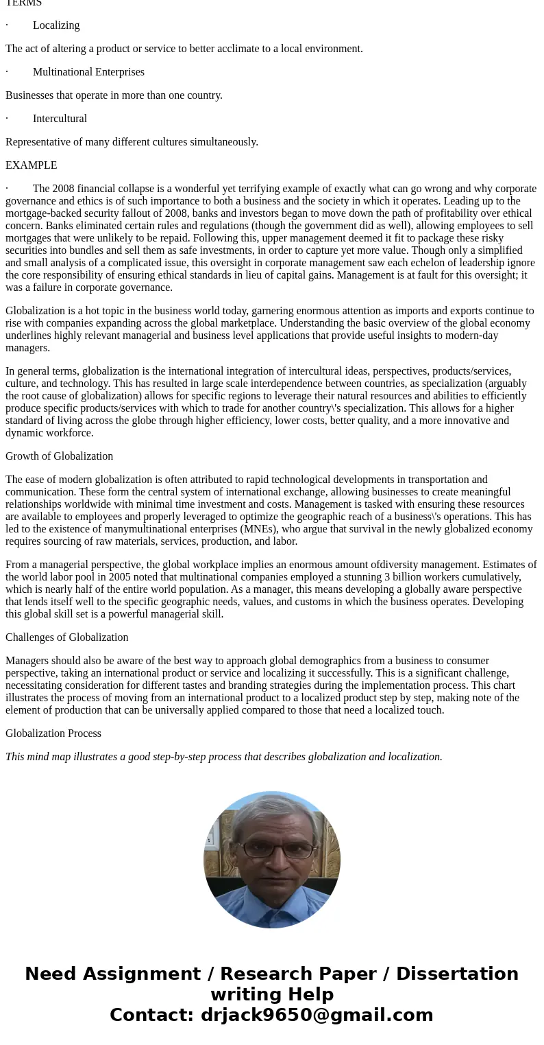 Describe the process of globalization and the challenges and opportunities it presents to business. Provide an example of a challenge and an example of an oppor