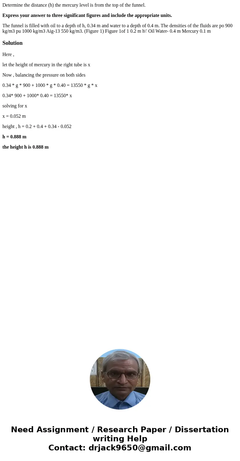Determine the distance (h) the mercury level is from the top of the funnel. Express your answer to three significant figures and include the appropriate units.  Determine the distance (h) the mercury level is from the top of the funnel. Express your answer to three significant figures and include the appropriate units.