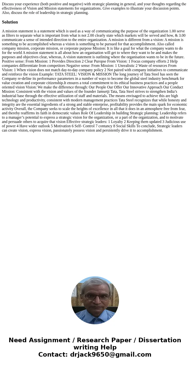 Discuss your experience (both positive and negative) with strategic planning in general, and your thoughts regarding the effectiveness of Vision and Mission sta