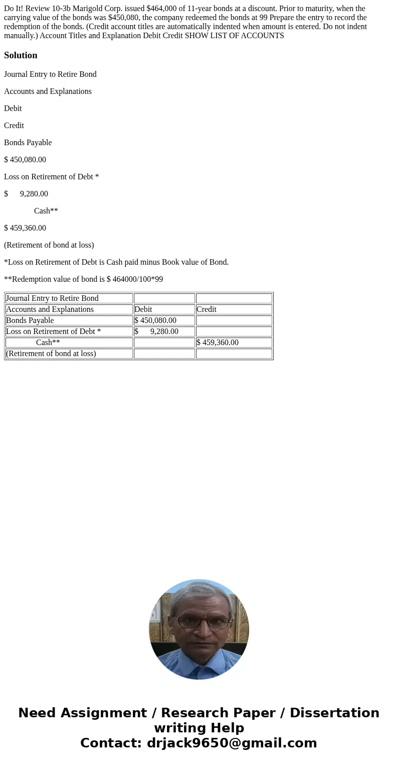  Do It! Review 10-3b Marigold Corp. issued $464,000 of 11-year bonds at a discount. Prior to maturity, when the carrying value of the bonds was $450,080, the co