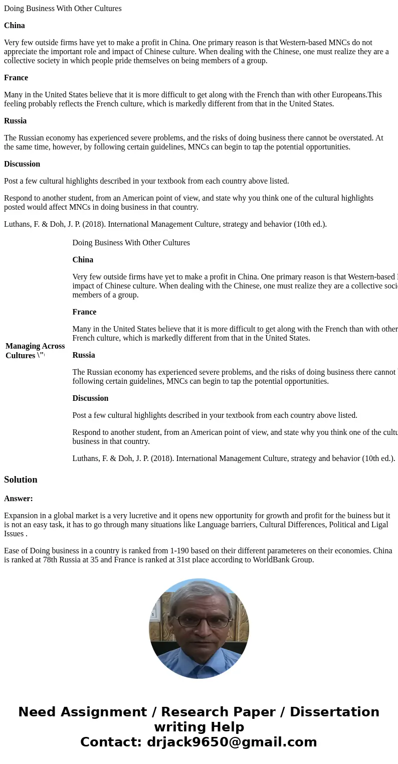 Doing Business With Other Cultures China Very few outside firms have yet to make a profit in China. One primary reason is that Western-based MNCs do not appreci