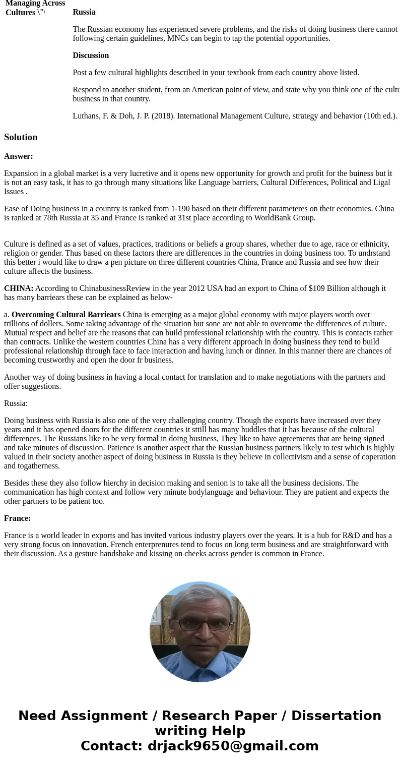 Doing Business With Other Cultures China Very few outside firms have yet to make a profit in China. One primary reason is that Western-based MNCs do not appreci