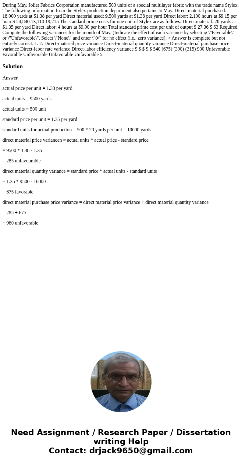  During May, Joliet Fabrics Corporation manufactured 500 units of a special multilayer fabric with the trade name Stylex. The following information from the Sty