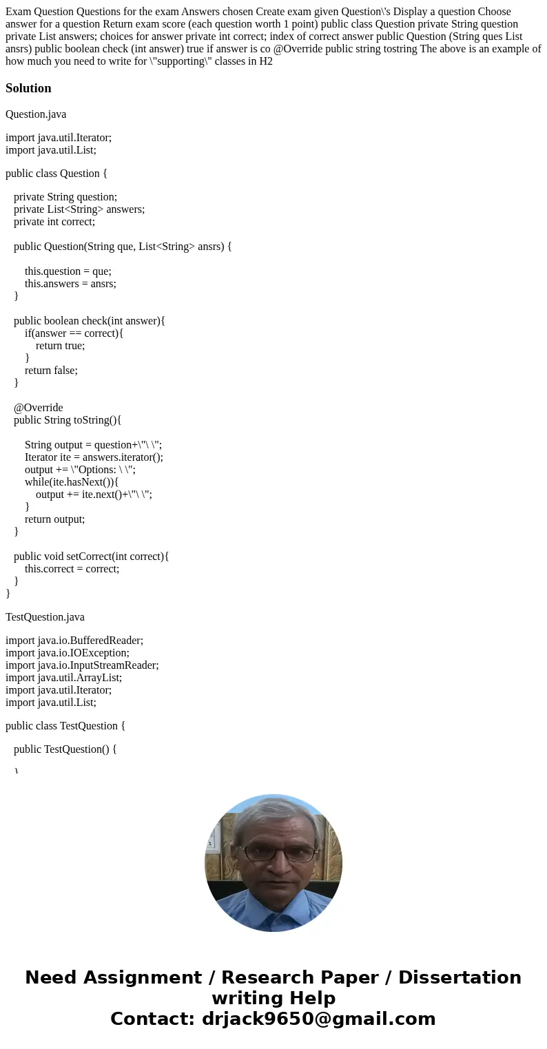  Exam Question Questions for the exam Answers chosen Create exam given Question\'s Display a question Choose answer for a question Return exam score (each quest