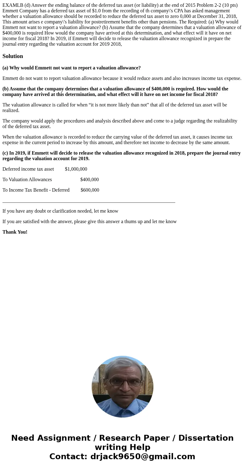  EXAMLB (d) Answer the ending balance of the deferred tax asset (or liability) at the end of 2015 Problem 2-2 (10 pts) Emmett Company has a deferred tax asset o