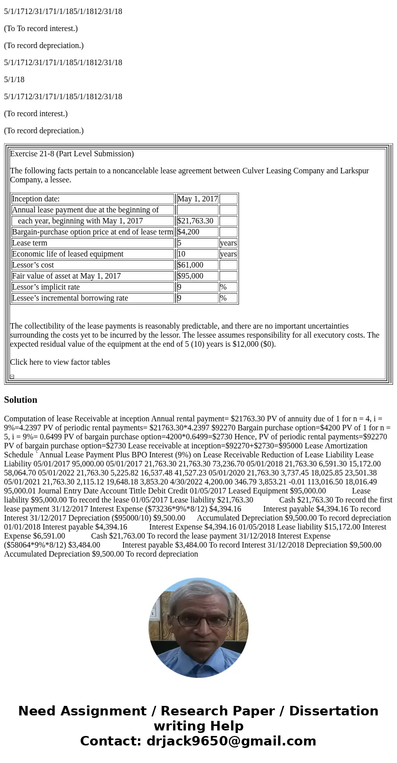 Exercise 21-8 (Part Level Submission) The following facts pertain to a noncancelable lease agreement between Culver Leasing Company and Larkspur Company, a less