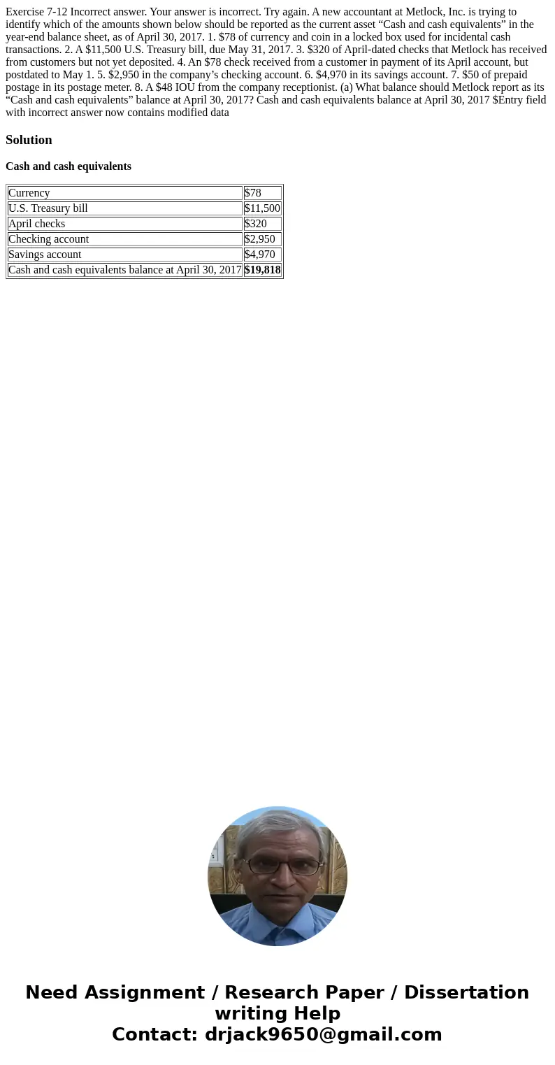 Exercise 7-12 Incorrect answer. Your answer is incorrect. Try again. A new accountant at Metlock, Inc. is trying to identify which of the amounts shown below sh Exercise 7-12 Incorrect answer. Your answer is incorrect. Try again. A new accountant at Metlock, Inc. is trying to identify which of the amounts shown below sh