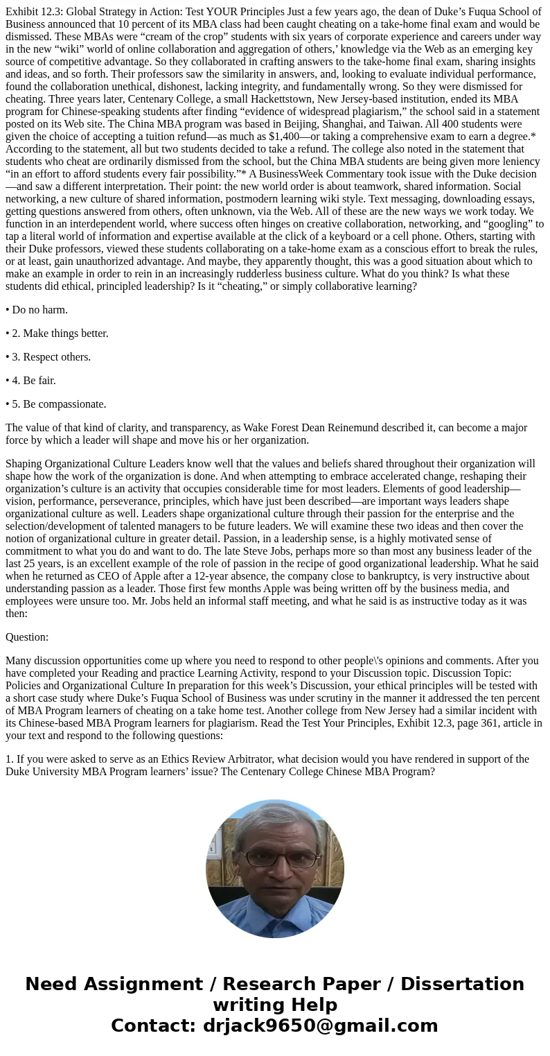 Exhibit 12.3: Global Strategy in Action: Test YOUR Principles Just a few years ago, the dean of Duke’s Fuqua School of Business announced that 10 percent of its