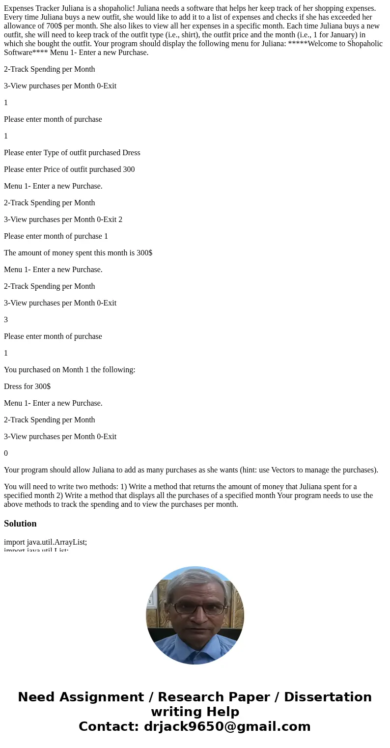 Expenses Tracker Juliana is a shopaholic! Juliana needs a software that helps her keep track of her shopping expenses. Every time Juliana buys a new outfit, she
