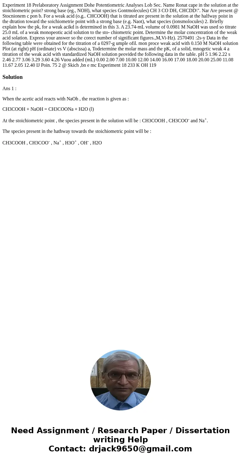  Experiment 18 Prelaboratory Assignment Dohe Potentiometric Analyses Lob Sec. Name Ronat cape in the solution at the stoichiometric poist? strong base (eg., NOH
