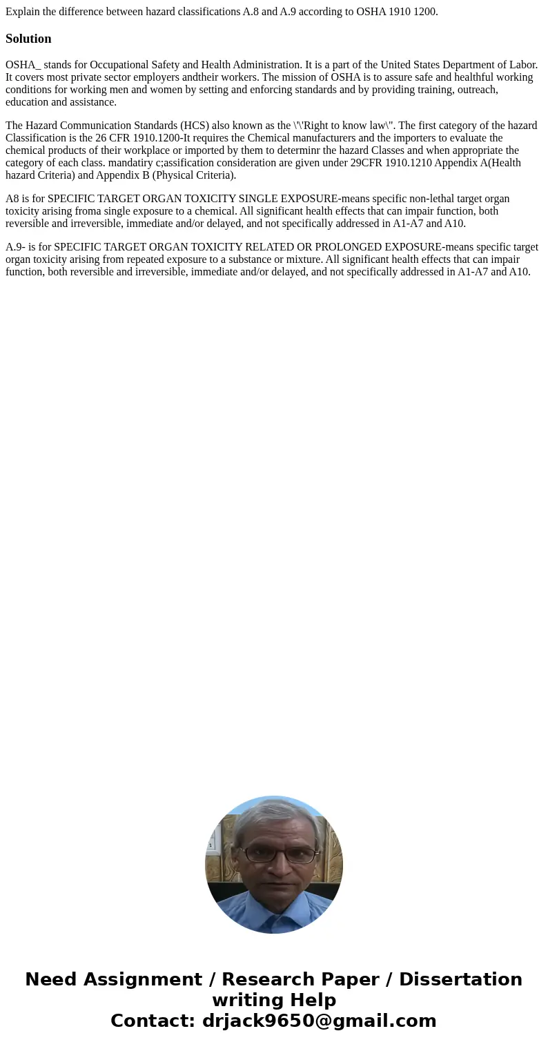 Explain the difference between hazard classifications A.8 and A.9 according to OSHA 1910 1200.SolutionOSHA_ stands for Occupational Safety and Health Administr  Explain the difference between hazard classifications A.8 and A.9 according to OSHA 1910 1200.SolutionOSHA_ stands for Occupational Safety and Health Administr