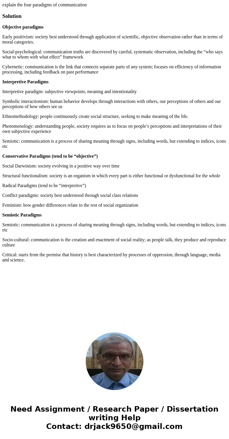 explain the four paradigms of communicationSolutionObjective paradigms Early positivism: society best understood through application of scientific, objective ob explain the four paradigms of communicationSolutionObjective paradigms Early positivism: society best understood through application of scientific, objective ob