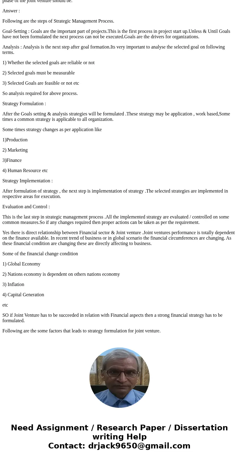 Explain the strategic management process. How should the changing landscape of the financial sector in coming years affect the joint venture? Is there less ince
