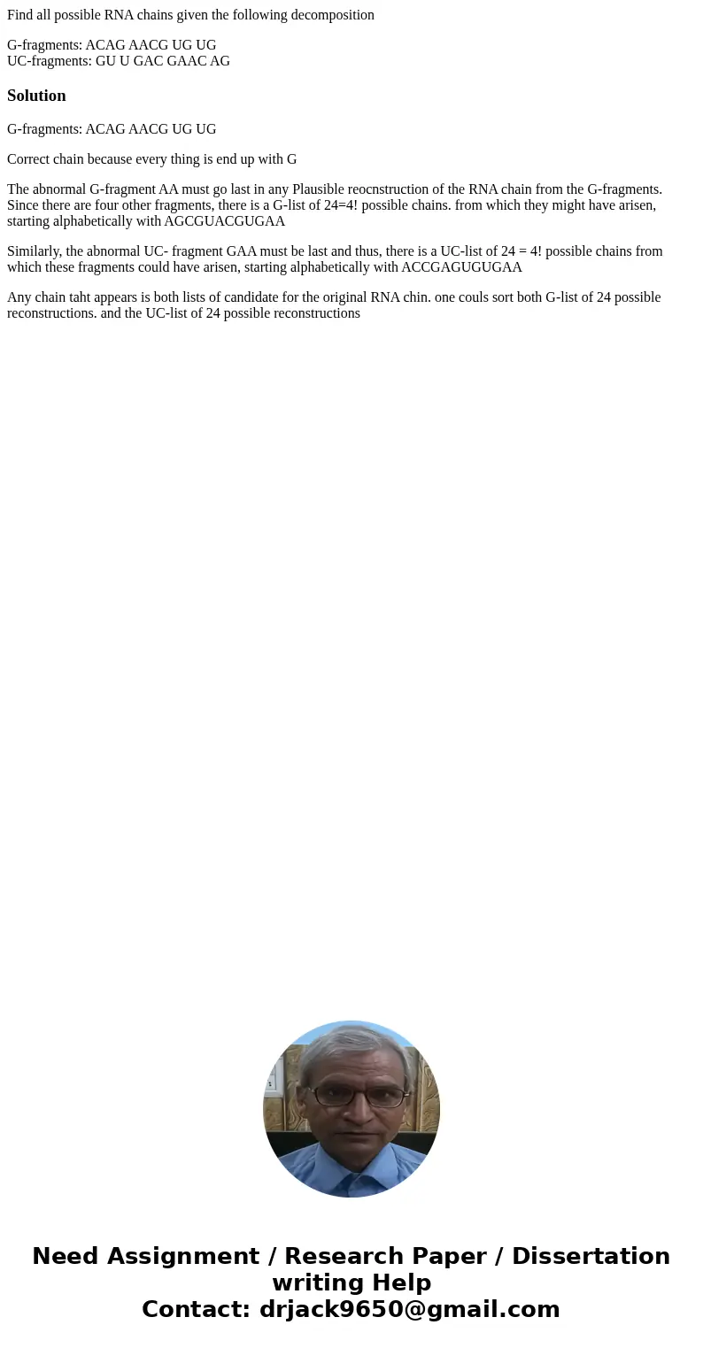 Find all possible RNA chains given the following decomposition G-fragments: ACAG AACG UG UG UC-fragments: GU U GAC GAAC AGSolutionG-fragments: ACAG AACG UG UG C