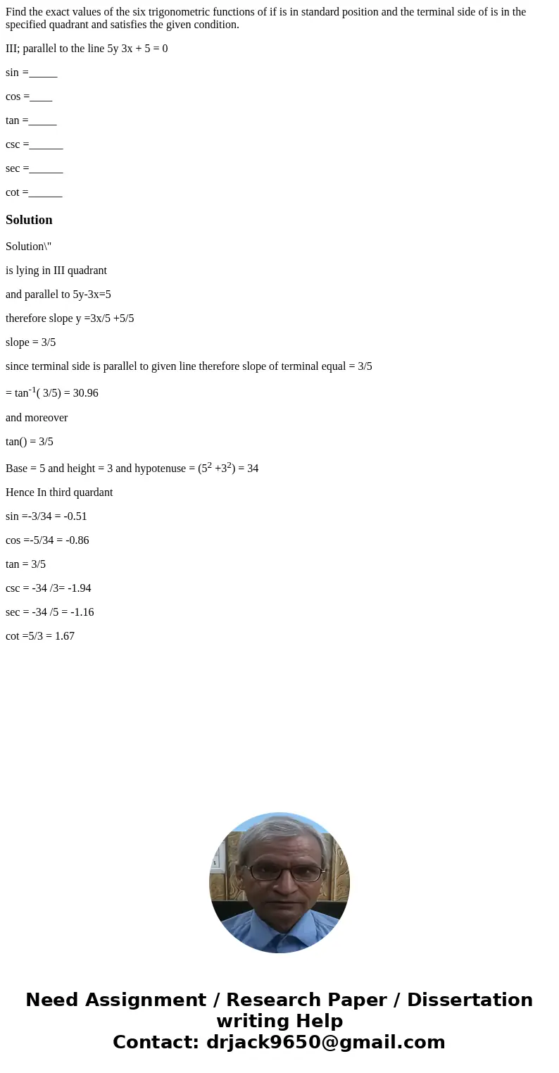 Find the exact values of the six trigonometric functions of if is in standard position and the terminal side of is in the specified quadrant and satisfies the g