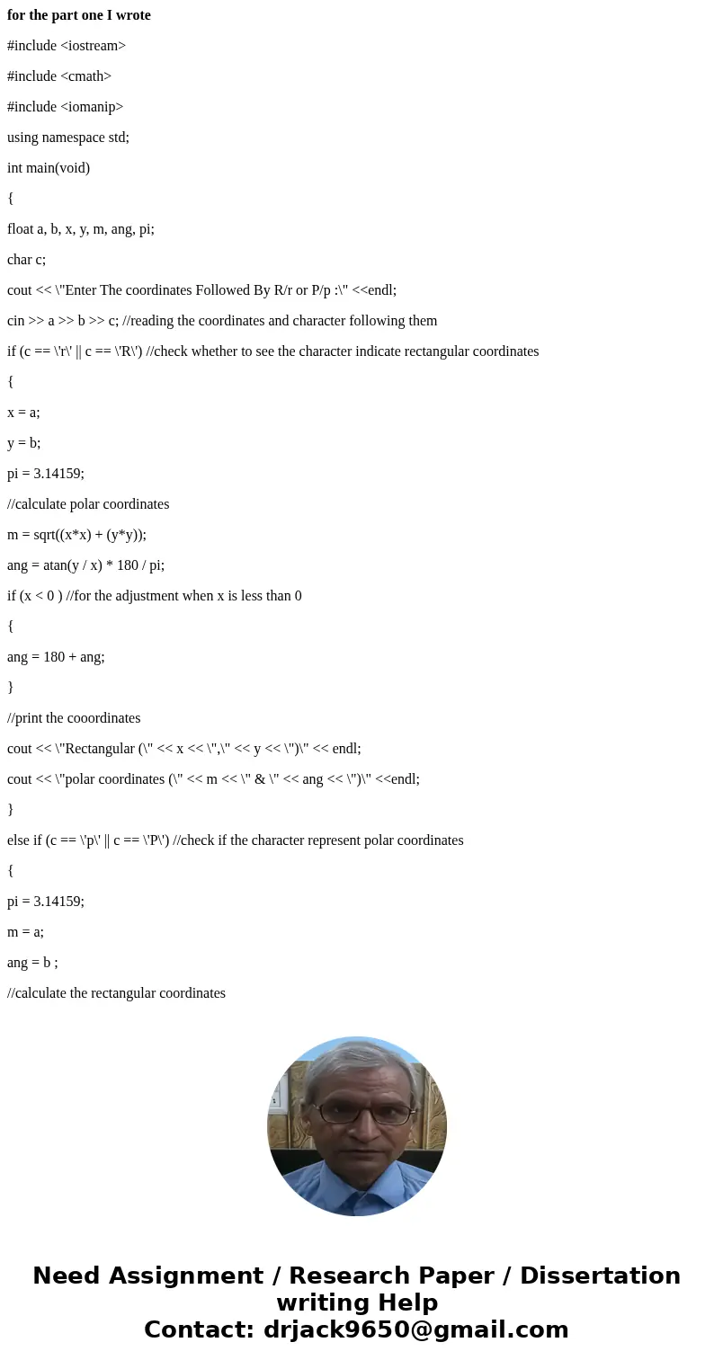 for the part one I wrote #include <iostream> #include <cmath> #include <iomanip> using namespace std; int main(void) { float a, b, x, y, m, an for the part one I wrote #include <iostream> #include <cmath> #include <iomanip> using namespace std; int main(void) { float a, b, x, y, m, an