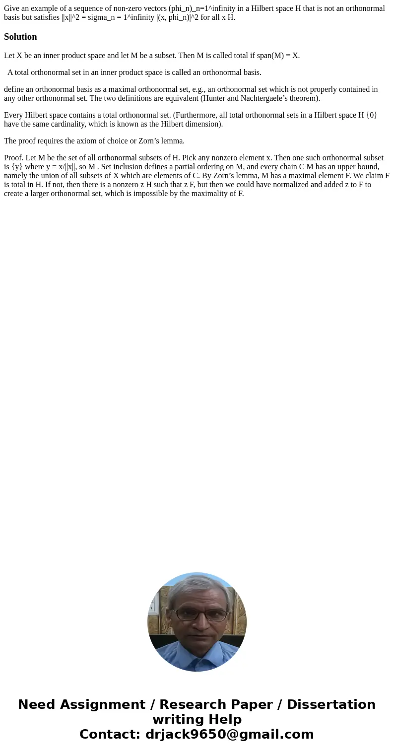  Give an example of a sequence of non-zero vectors (phi_n)_n=1^infinity in a Hilbert space H that is not an orthonormal basis but satisfies ||x||^2 = sigma_n = 