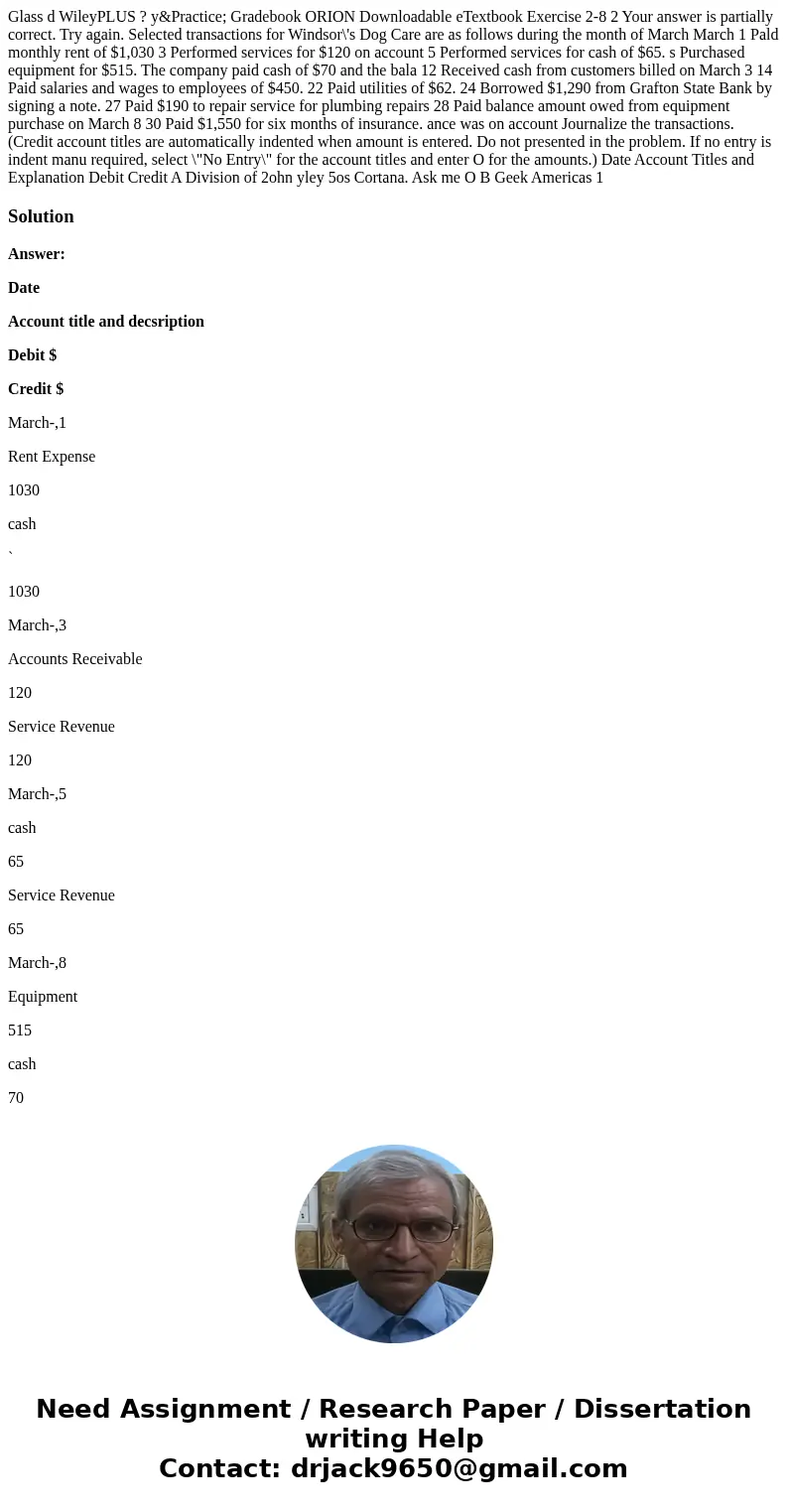  Glass d WileyPLUS ? y&Practice; Gradebook ORION Downloadable eTextbook Exercise 2-8 2 Your answer is partially correct. Try again. Selected transactions fo