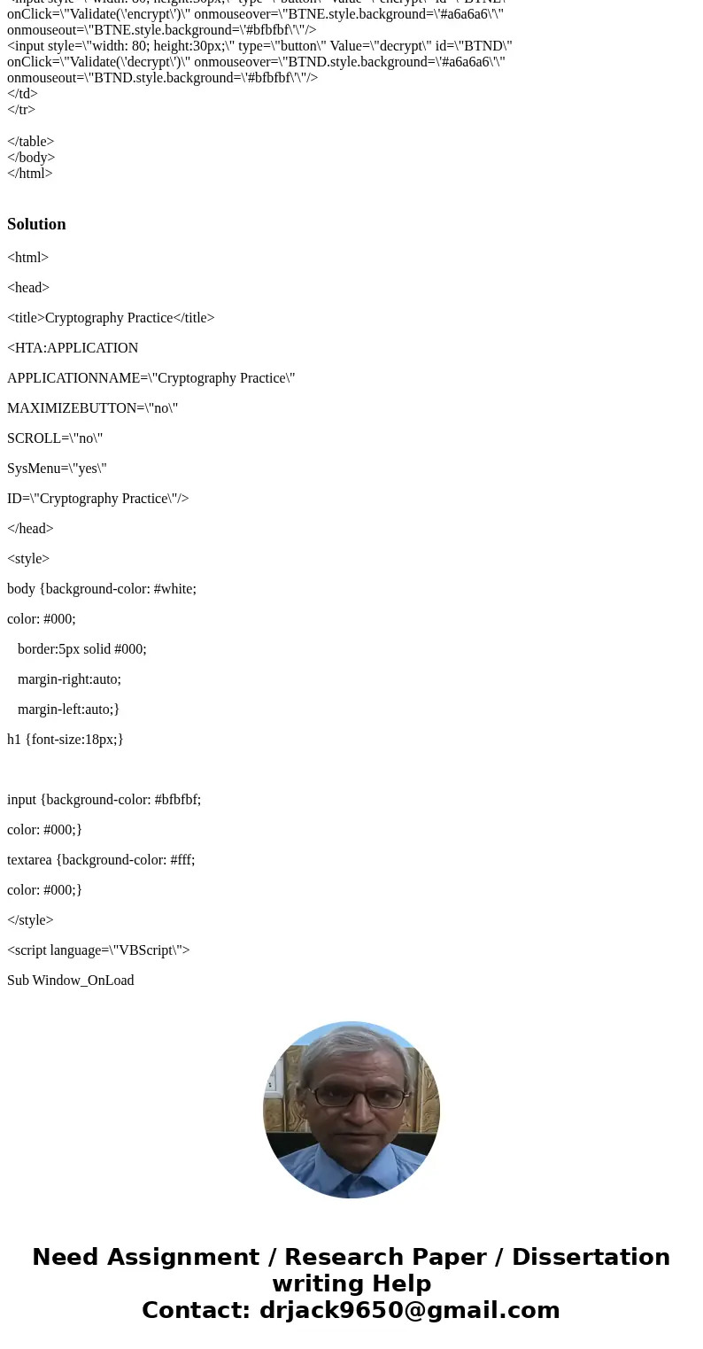  Hello, I was wondering if anyone can help me out with a VBscript. The file encrypts and decrypts as it stands, but I wanted to change the algorithm to be mine.