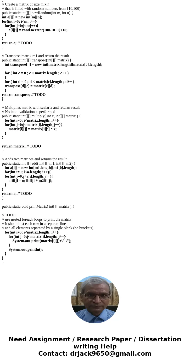Help with java 2d arrays import java.util.Random; public class Matrix { private static final Random rand = new Random(17); // Create a matrix of size m x n fill Help with java 2d arrays import java.util.Random; public class Matrix { private static final Random rand = new Random(17); // Create a matrix of size m x n fill