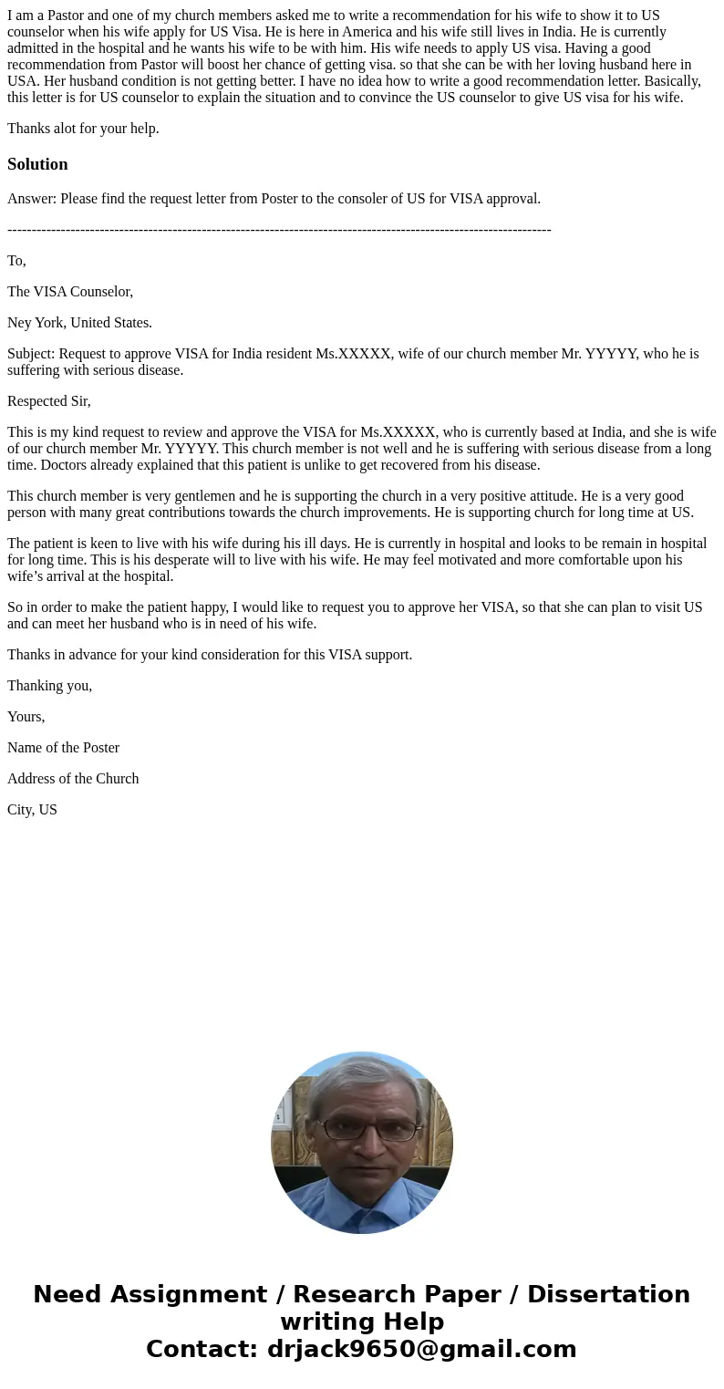 I am a Pastor and one of my church members asked me to write a recommendation for his wife to show it to US counselor when his wife apply for US Visa. He is her I am a Pastor and one of my church members asked me to write a recommendation for his wife to show it to US counselor when his wife apply for US Visa. He is her