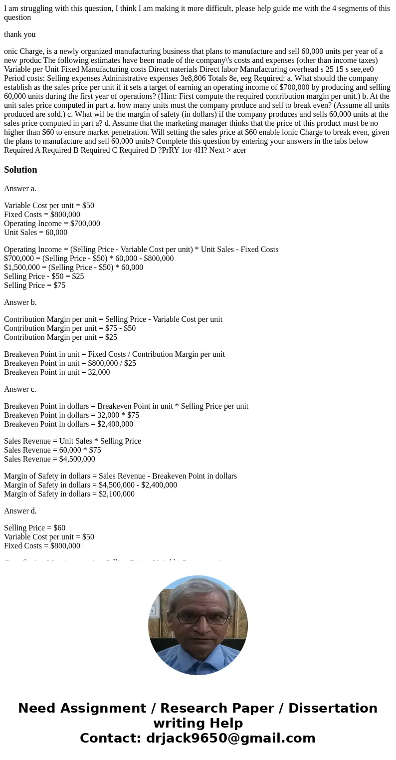 I am struggling with this question, I think I am making it more difficult, please help guide me with the 4 segments of this question thank you onic Charge, is a