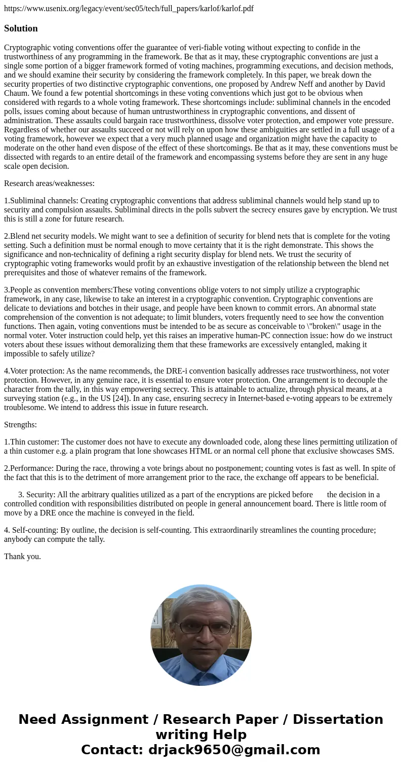 I need a 3-4 paragraph summary, 4 strengths and 4 weaknesses to this resarch paper. Cryptographic Voting Protocols: A Systems Perspective https://www.usenix.org I need a 3-4 paragraph summary, 4 strengths and 4 weaknesses to this resarch paper. Cryptographic Voting Protocols: A Systems Perspective https://www.usenix.org