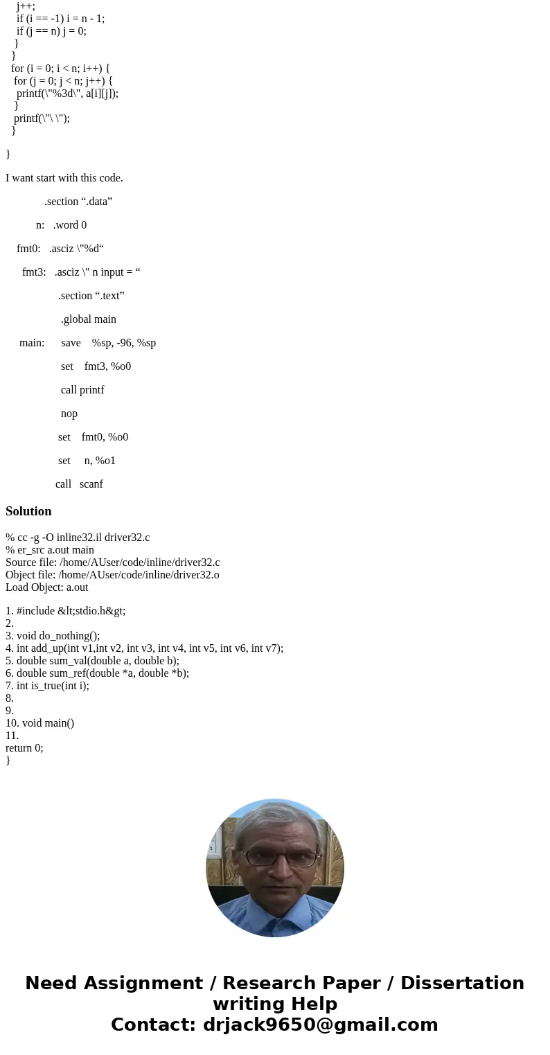 I want convert the C code to Sparc Assembly. #include<stdio.h> int main() { int n; int i, j, k; int a[19][19]; while (1) { printf(\