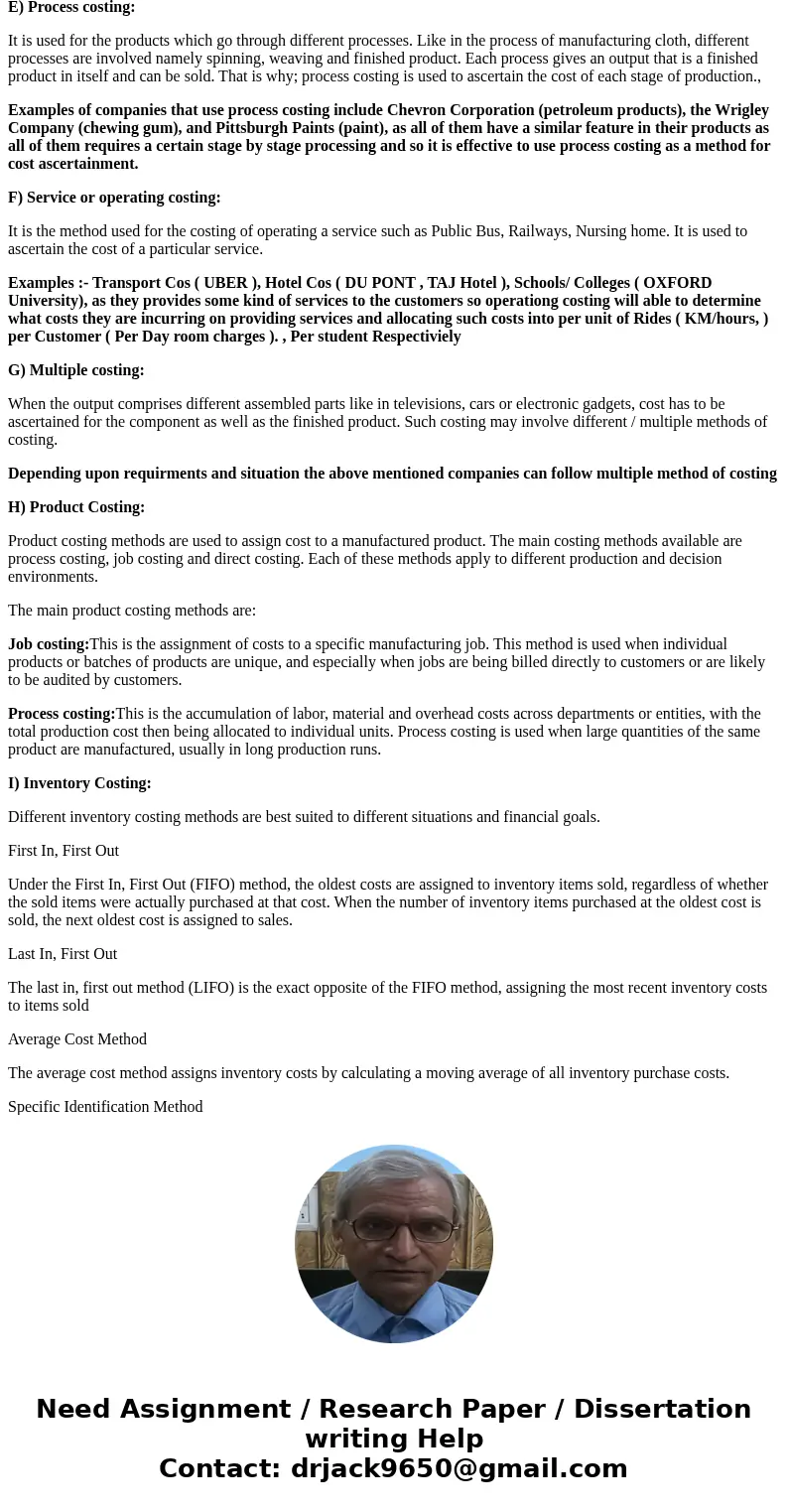 Identify three products (include companies) for each costing method. Make sure to include your reasoning behind costing methods.SolutionAnswer:- Methods of Cost Identify three products (include companies) for each costing method. Make sure to include your reasoning behind costing methods.SolutionAnswer:- Methods of Cost