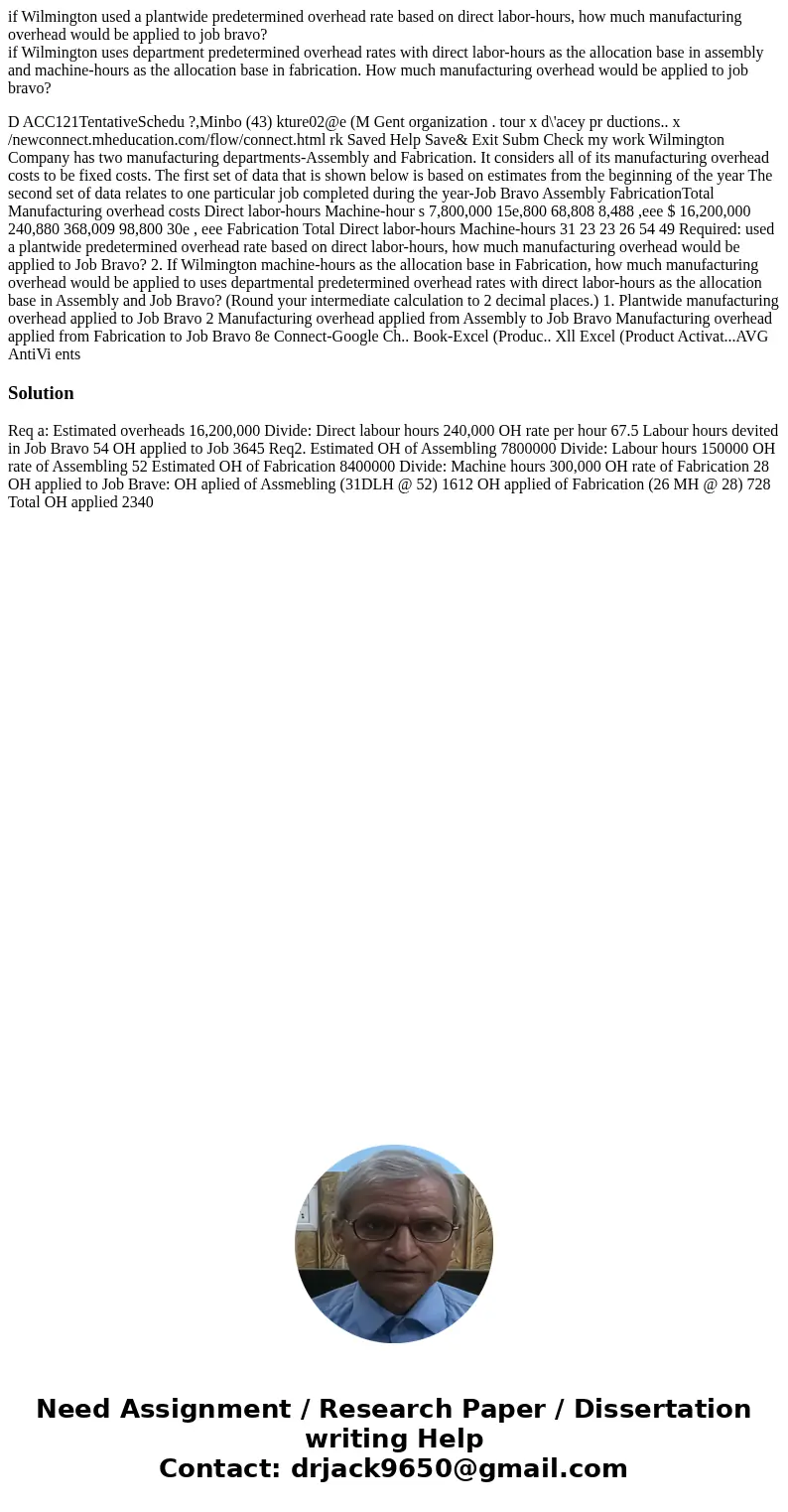  if Wilmington used a plantwide predetermined overhead rate based on direct labor-hours, how much manufacturing overhead would be applied to job bravo? if Wilmi