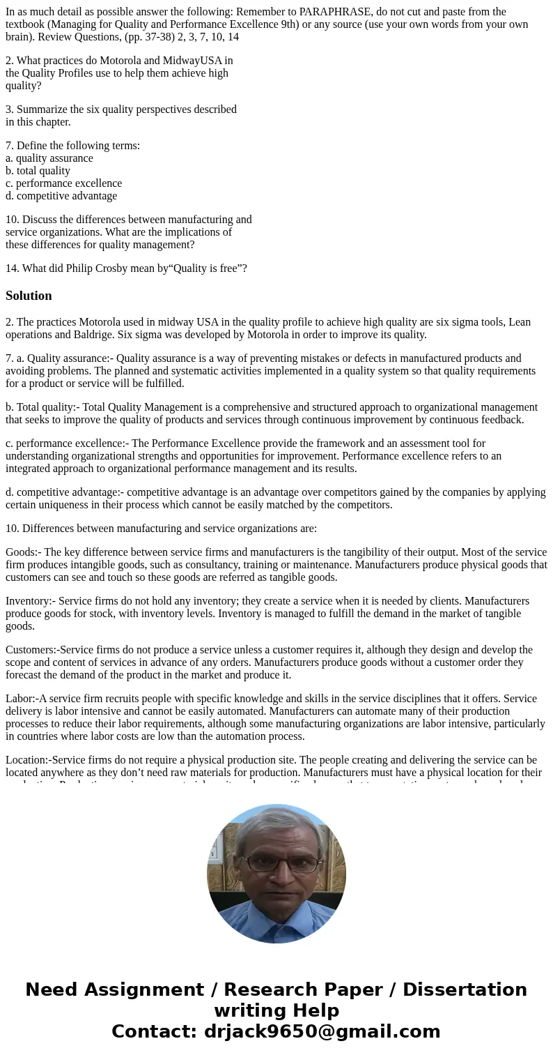In as much detail as possible answer the following: Remember to PARAPHRASE, do not cut and paste from the textbook (Managing for Quality and Performance Excelle In as much detail as possible answer the following: Remember to PARAPHRASE, do not cut and paste from the textbook (Managing for Quality and Performance Excelle