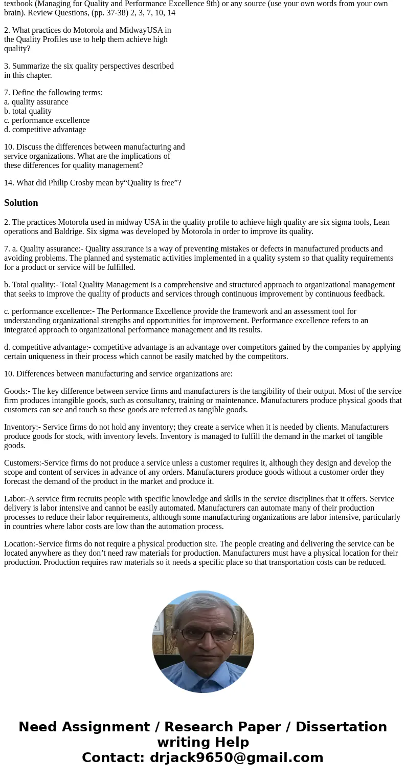 In as much detail as possible answer the following: Remember to PARAPHRASE, do not cut and paste from the textbook (Managing for Quality and Performance Excelle In as much detail as possible answer the following: Remember to PARAPHRASE, do not cut and paste from the textbook (Managing for Quality and Performance Excelle