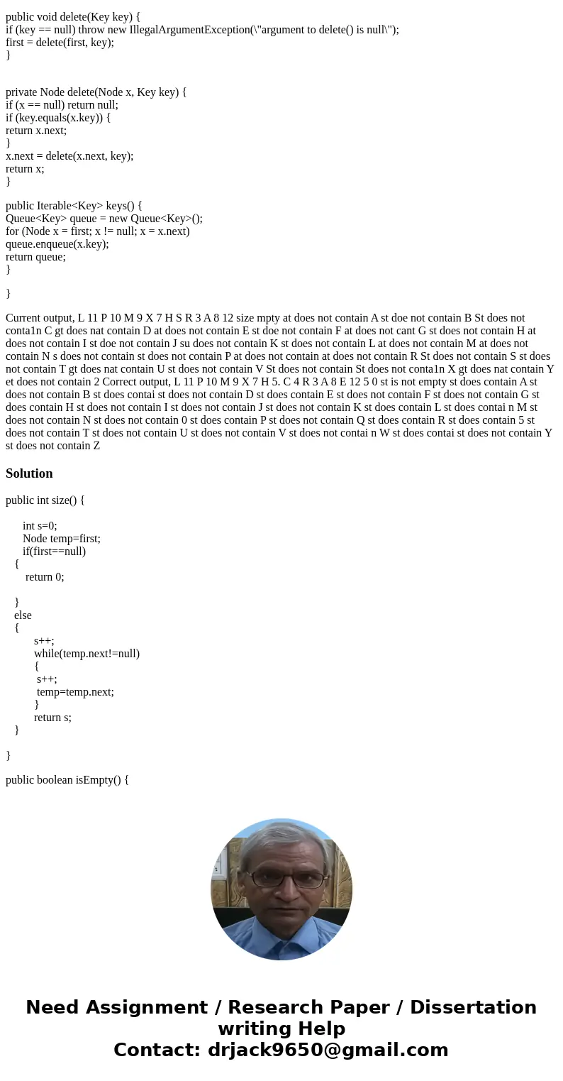 In java I need help modifying the following sections: size, isEmpy, contains. I am trying to do this without changing any declaration of any method. Thank you p In java I need help modifying the following sections: size, isEmpy, contains. I am trying to do this without changing any declaration of any method. Thank you p