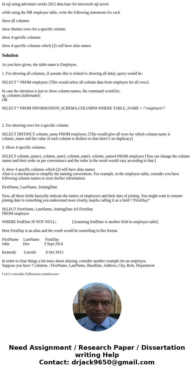 In sql using adventure works 2012 data base for microsoft sql server while using the HR employee table, write the following statements for each show all columns In sql using adventure works 2012 data base for microsoft sql server while using the HR employee table, write the following statements for each show all columns